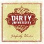 Unsigned Artist Dirty University