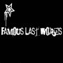 Unsigned Artist Famous Last Words