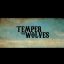 Temper The Wolves