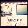 Unsigned Artist Furnace Head