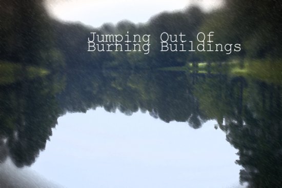 Click to view JumpingOutOfBurningBuildings copy.jpg full size