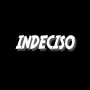 Unsigned Artist Indeciso