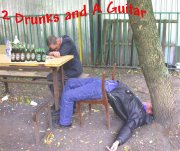 2 Drunks And A Guitar