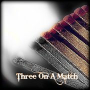 Three On A Match