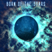 Born of the Stars