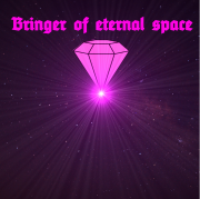 Bringer of eternal Space