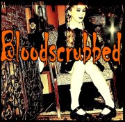 Bloodscrubbed