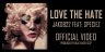 Love The Hate - Jakob22 feat: Speciez -Official Video