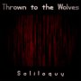 Thrown to the Wolves - Orlean