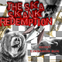 The Ska Skank Redemption - Grr I'm a Bear