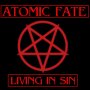 ATOMIC FATE - LIVING IN SIN