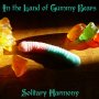 Solitary Harmony - In the Land of Gummy Bears