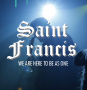 Saint Francis - Song's Been Sung