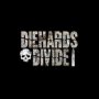 Diehards Divide - Darkest Of Minds