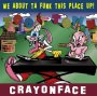 CrayonFace - Sweet Sexy Thang