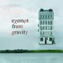 Exempt From Gravity - The Grey Gust