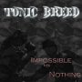 Tonic Breed - Impossible is Nothing
