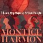 Montice - I Love My Black & Brown People