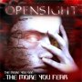 OPENSIGHT - The more you see... the more you fear