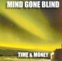 MIND GONE BLIND - Time & Money