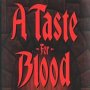 A Taste For Blood - A TASTE FOR BLOOD