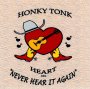 honky tonk heart - WINE GIN AND WHISKY