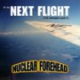 Nuclear Forehead - When You Look My Way