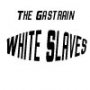 The Gastrain - Whiteslaves