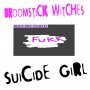 BROOMSTICK WITCHES - Suicide Girl 