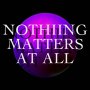 The Charlotte Effect - Nothing Matters(demo)