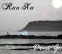 Run Xu - Dont Go